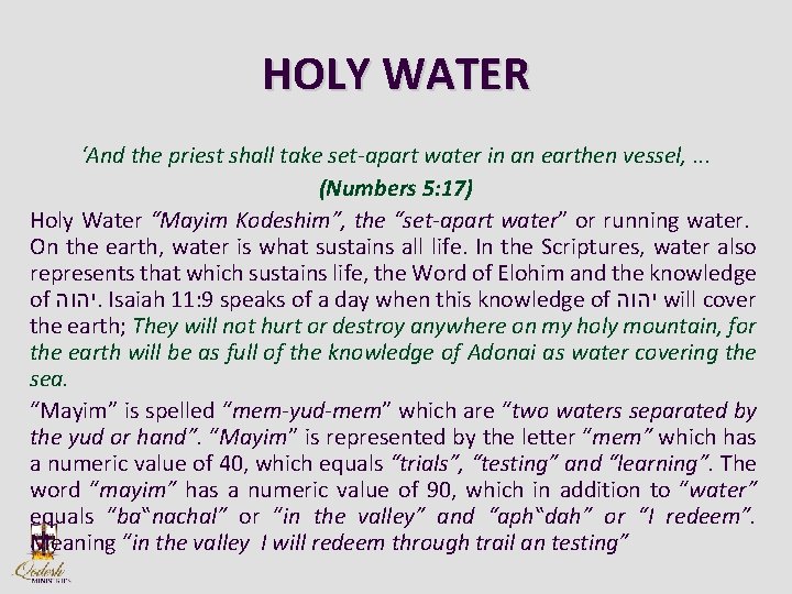 HOLY WATER ‘And the priest shall take set-apart water in an earthen vessel, .