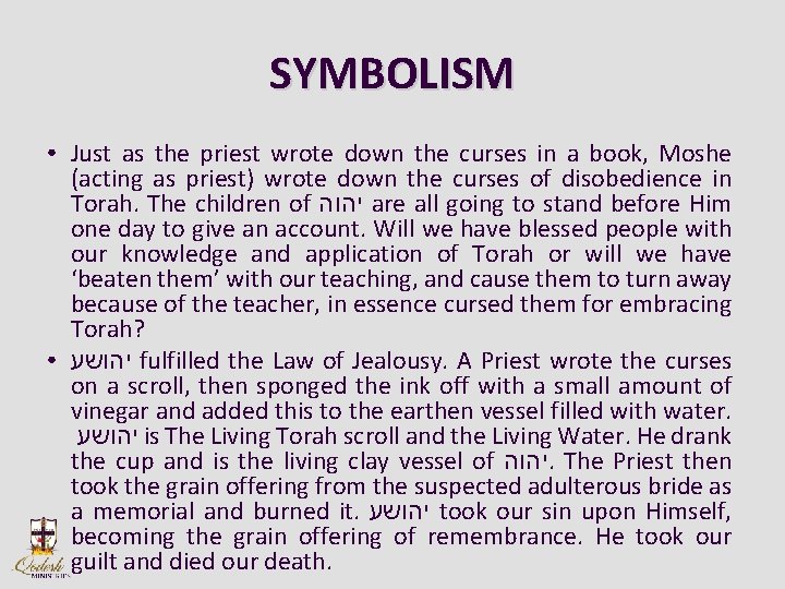 SYMBOLISM ● ● Just as the priest wrote down the curses in a book,