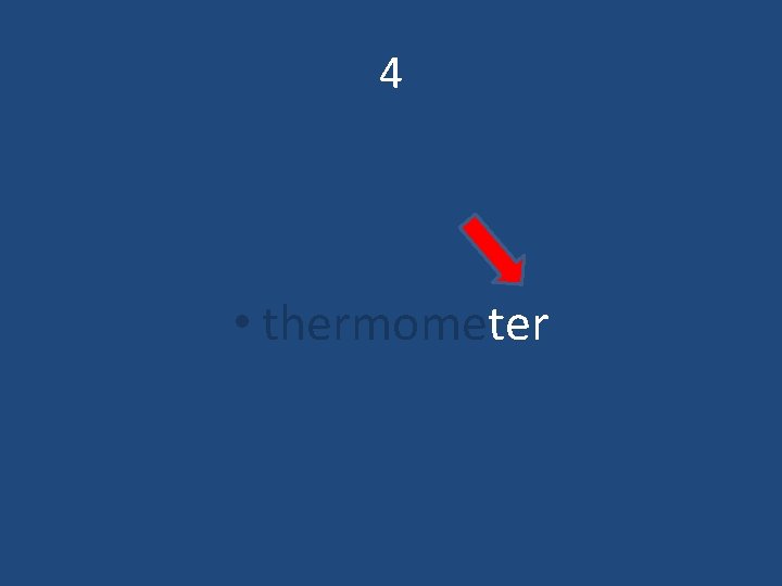 4 • thermometer 