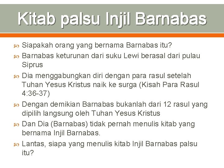 Kitab palsu Injil Barnabas Siapakah orang yang bernama Barnabas itu? Barnabas keturunan dari suku