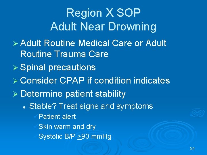 Region X SOP Adult Near Drowning Adult Routine Medical Care or Adult Routine Trauma