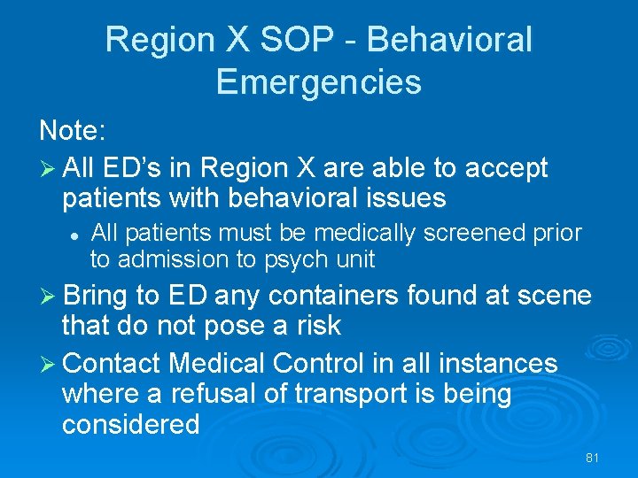 Region X SOP - Behavioral Emergencies Note: All ED’s in Region X are able