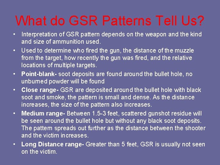 What do GSR Patterns Tell Us? • Interpretation of GSR pattern depends on the
