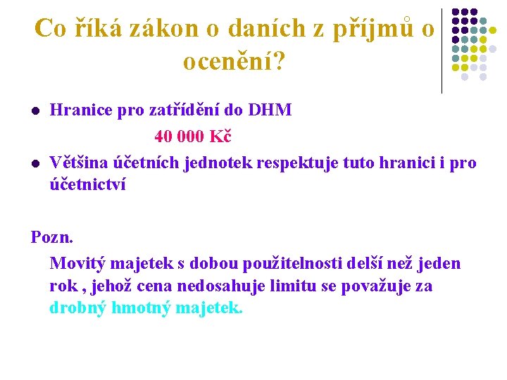 Co říká zákon o daních z příjmů o ocenění? l l Hranice pro zatřídění