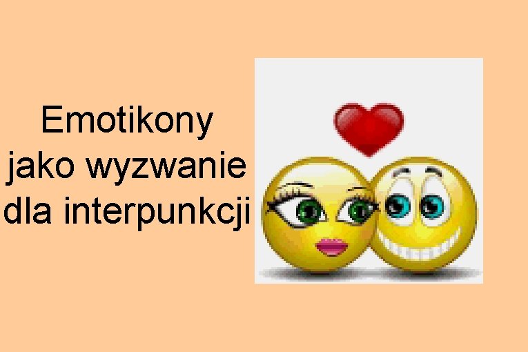 Emotikony jako wyzwanie dla interpunkcji 