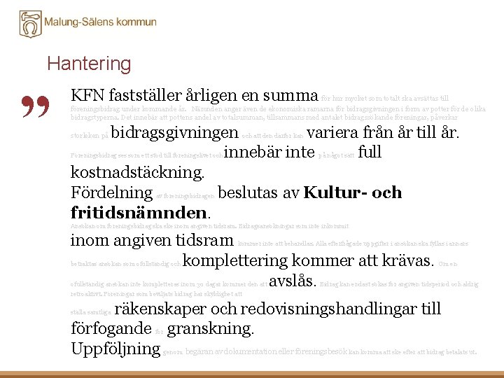 Hantering ” KFN fastställer årligen en summa för hur mycket som totalt ska avsättas