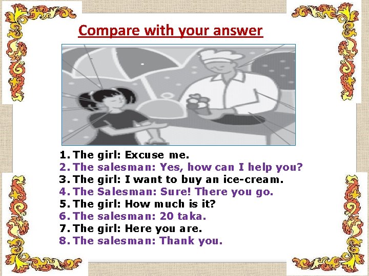 Compare with your answer 1. The 2. The 3. The 4. The 5. The