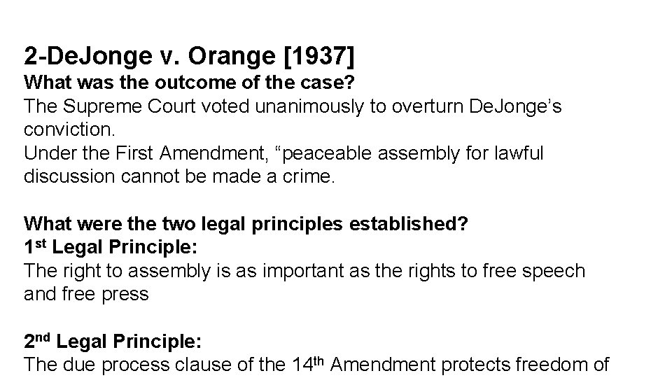 2 -De. Jonge v. Orange [1937] What was the outcome of the case? The