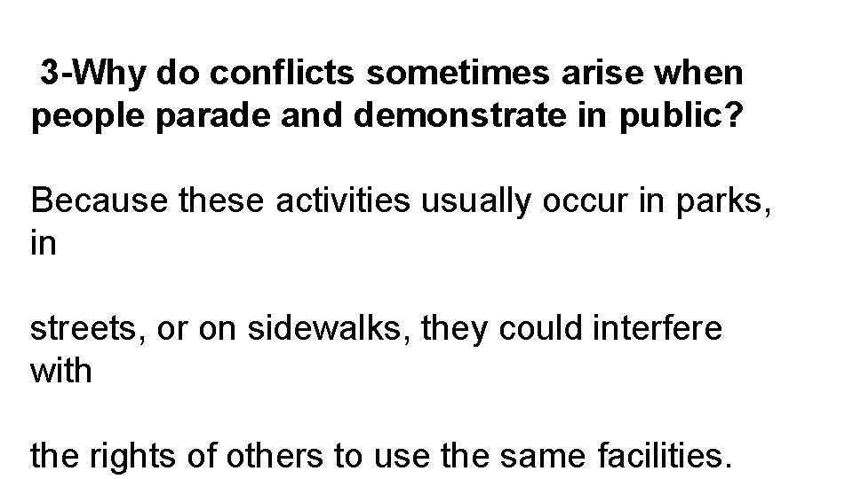  3 -Why do conflicts sometimes arise when people parade and demonstrate in public?