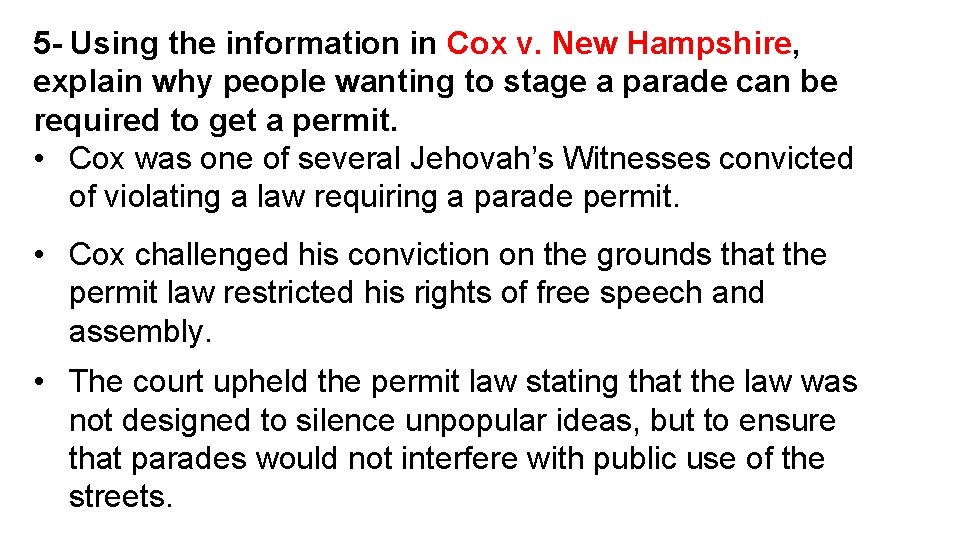 5 - Using the information in Cox v. New Hampshire, explain why people wanting