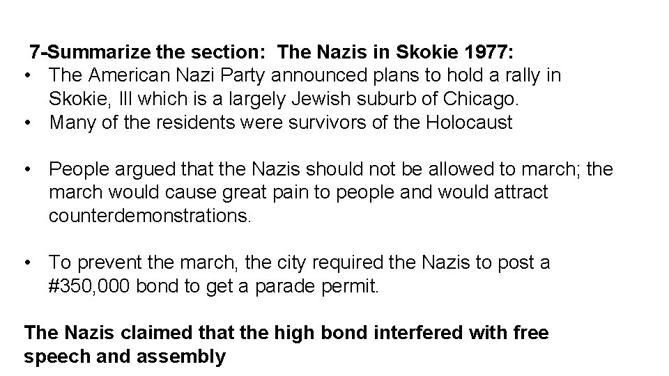  7 -Summarize the section: The Nazis in Skokie 1977: • The American Nazi