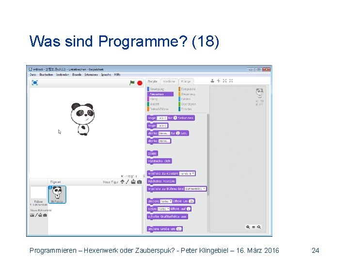 Was sind Programme? (18) Programmieren – Hexenwerk oder Zauberspuk? - Peter Klingebiel – 16.