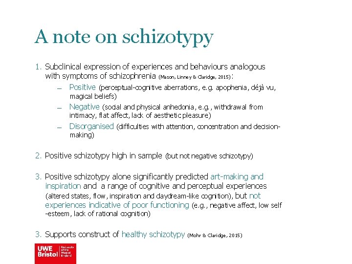 A note on schizotypy 1. Subclinical expression of experiences and behaviours analogous with symptoms