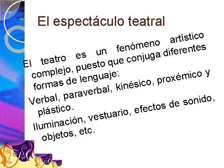 El espectáculo teatral o c i t s í t r a o n