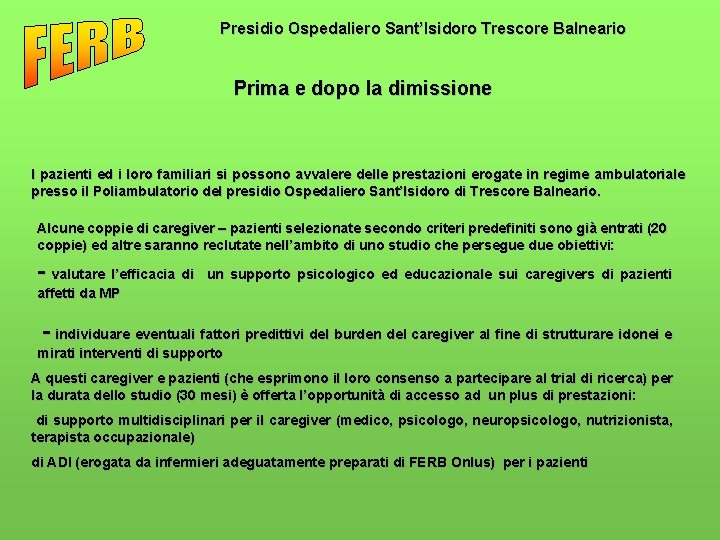 Presidio Ospedaliero Sant’Isidoro Trescore Balneario Prima e dopo la dimissione I pazienti ed i