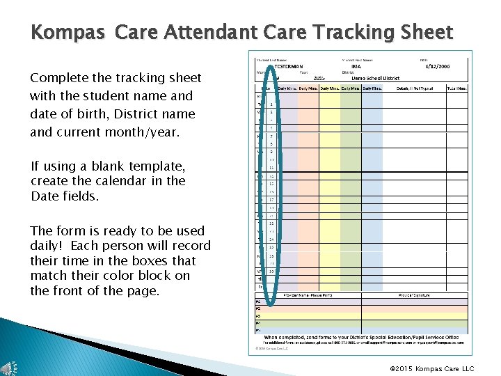 Kompas Care Attendant Care Tracking Sheet Complete the tracking sheet with the student name
