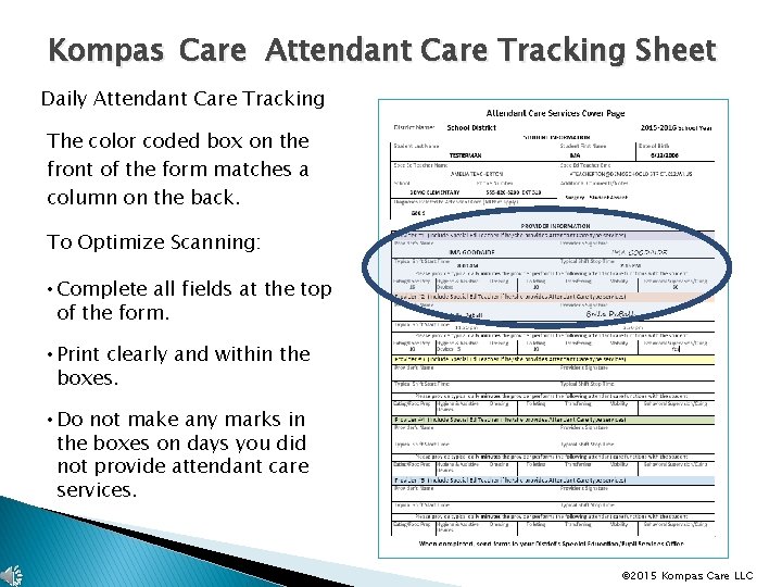 Kompas Care Attendant Care Tracking Sheet Daily Attendant Care Tracking The color coded box