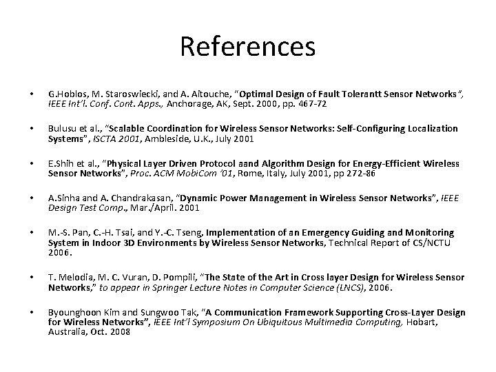 References • G. Hoblos, M. Staroswiecki, and A. Aitouche, “Optimal Design of Fault Tolerantt