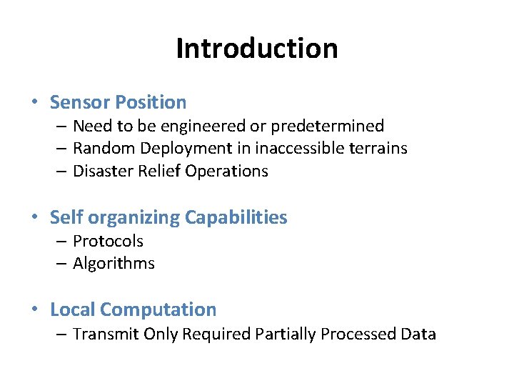 Introduction • Sensor Position – Need to be engineered or predetermined – Random Deployment