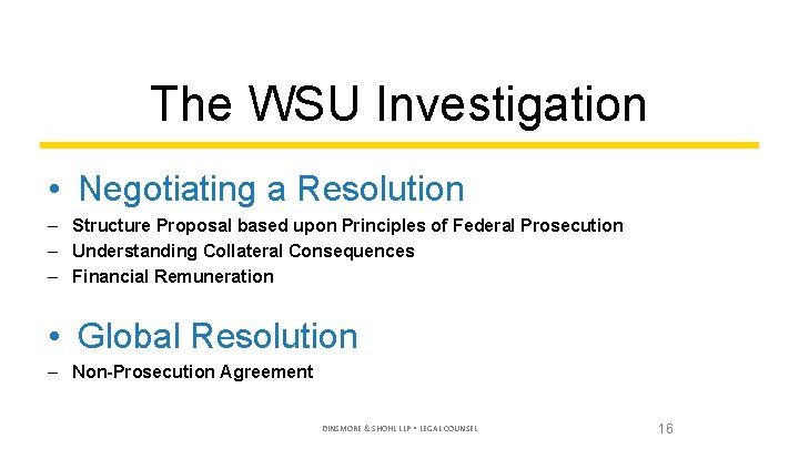 The WSU Investigation • Negotiating a Resolution – Structure Proposal based upon Principles of