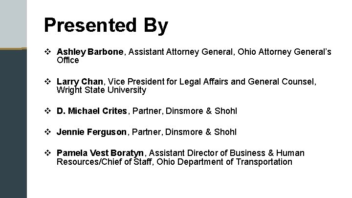 Presented By v Ashley Barbone, Assistant Attorney General, Ohio Attorney General’s Office v Larry
