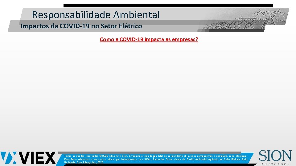 Responsabilidade Ambiental Impactos da COVID-19 no Setor Elétrico Como a COVID-19 impacta as empresas?