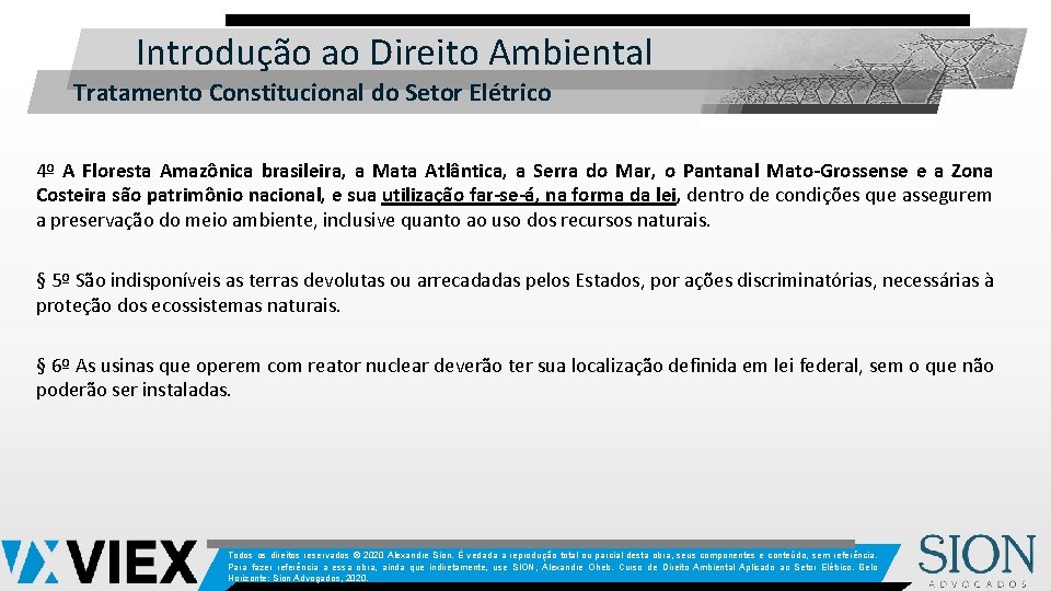  Introdução ao Direito Ambiental Tratamento Constitucional do Setor Elétrico 4º A Floresta Amazônica