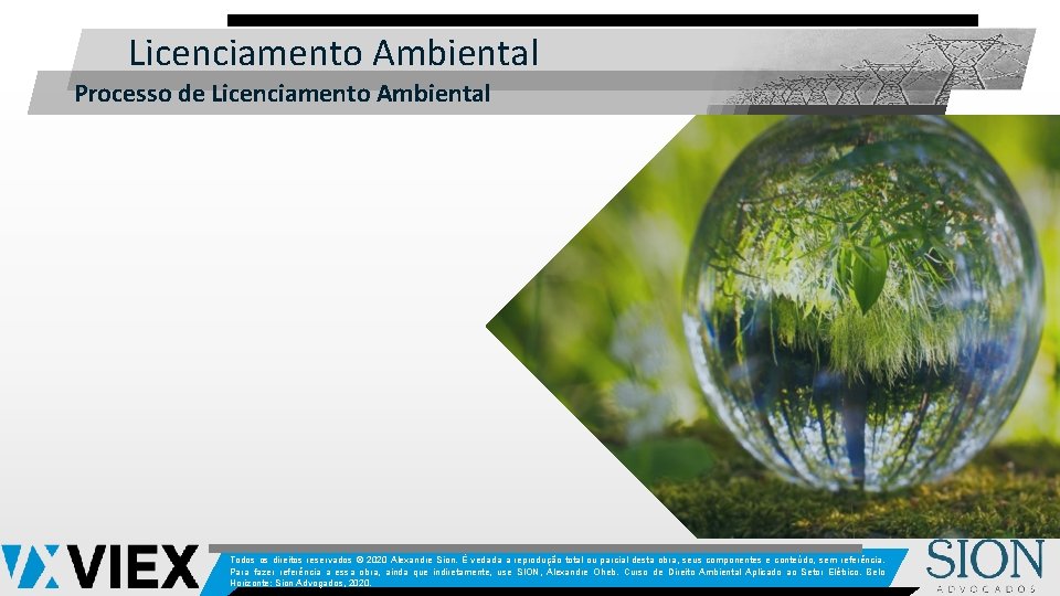 Licenciamento Ambiental Processo de Licenciamento Ambiental Todos os direitos reservados © 2020 Alexandre Sion.