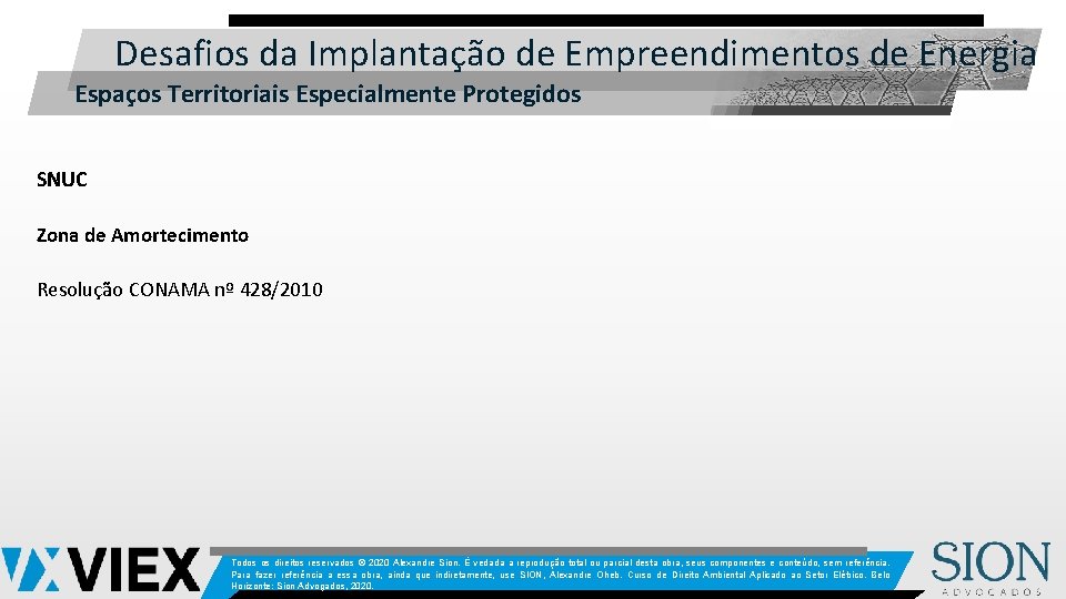 Desafios da Implantação de Empreendimentos de Energia Espaços Territoriais Especialmente Protegidos SNUC Zona de