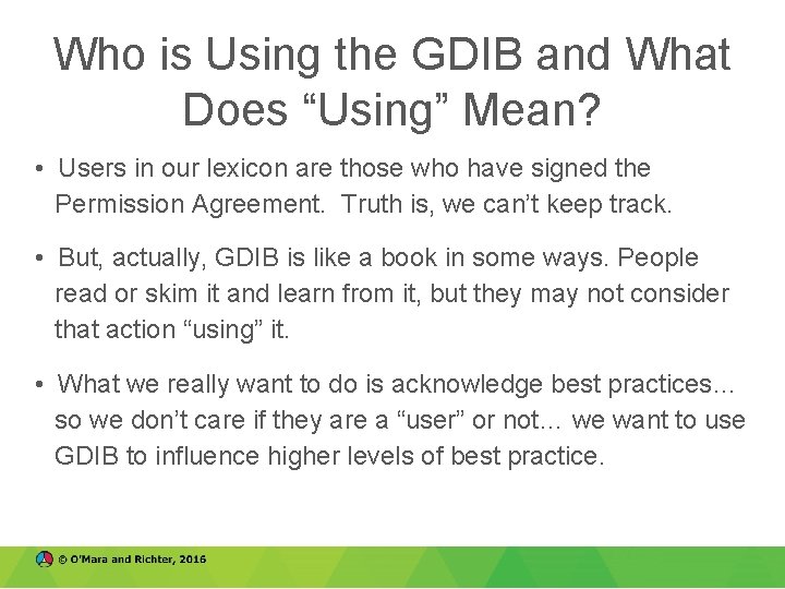 Who is Using the GDIB and What Does “Using” Mean? • Users in our