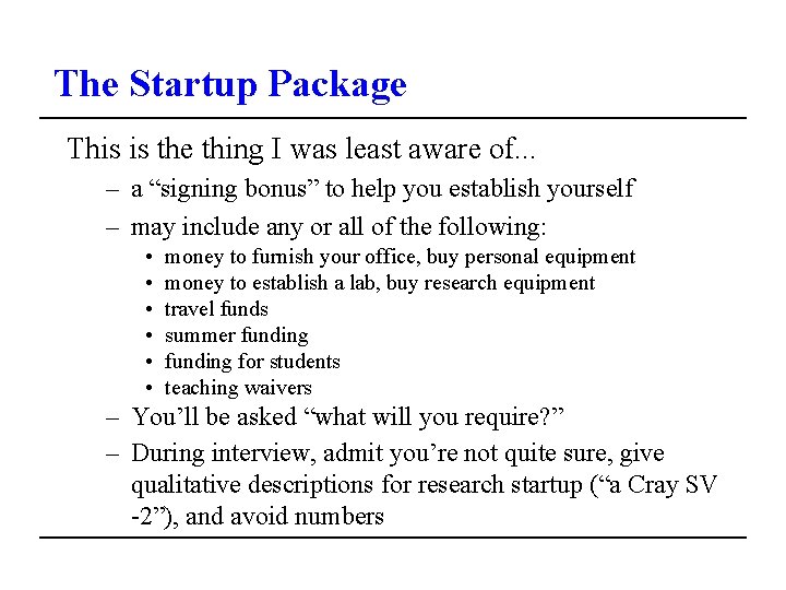 The Startup Package This is the thing I was least aware of. . .