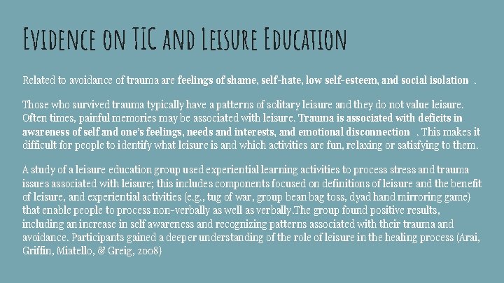 Evidence on TIC and Leisure Education Related to avoidance of trauma are feelings of