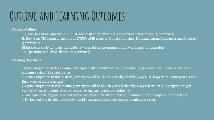 Outline and Learning Outcomes Session Outline: I. ACES education: what are ACES, TIC and