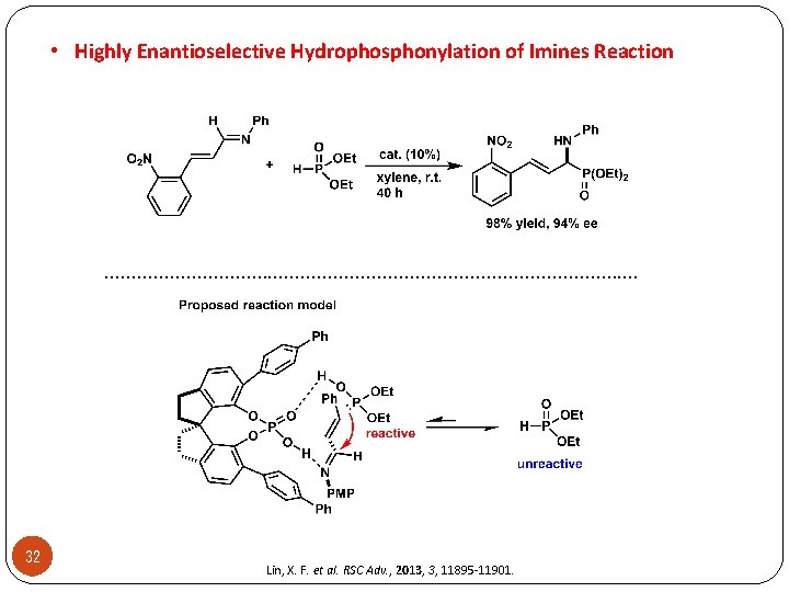  • Highly Enantioselective Hydrophosphonylation of Imines Reaction . . . . . .
