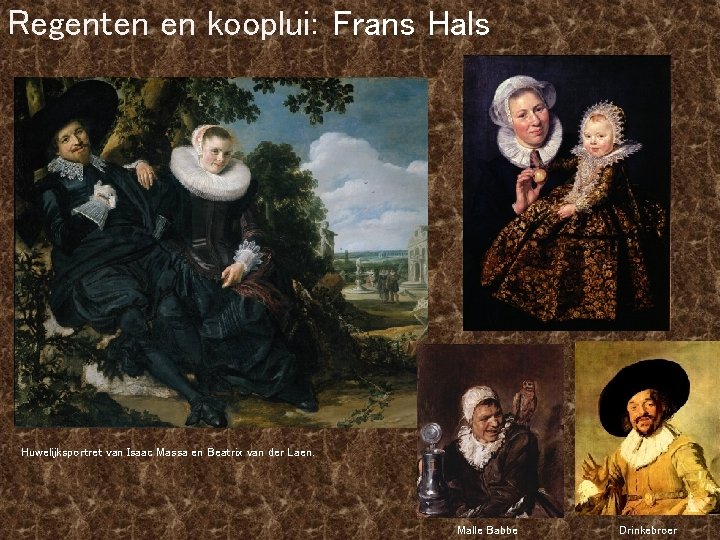 Regenten en kooplui: Frans Hals Huwelijksportret van Isaac Massa en Beatrix van der Laen.
