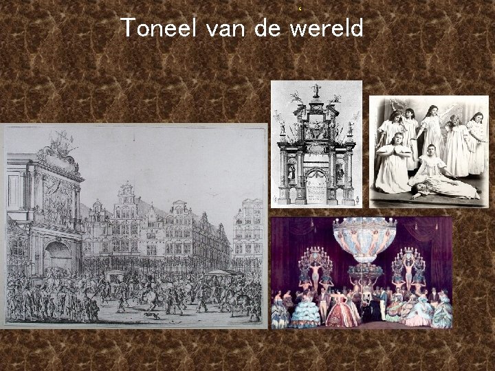 ‘ Toneel van de wereld 
