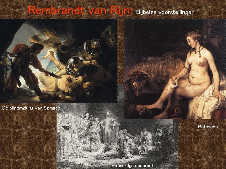 Rembrandt van Rijn: Bijbelse voorstellingen De blindmaking van Samson Bathseba Honderdguldenprent 