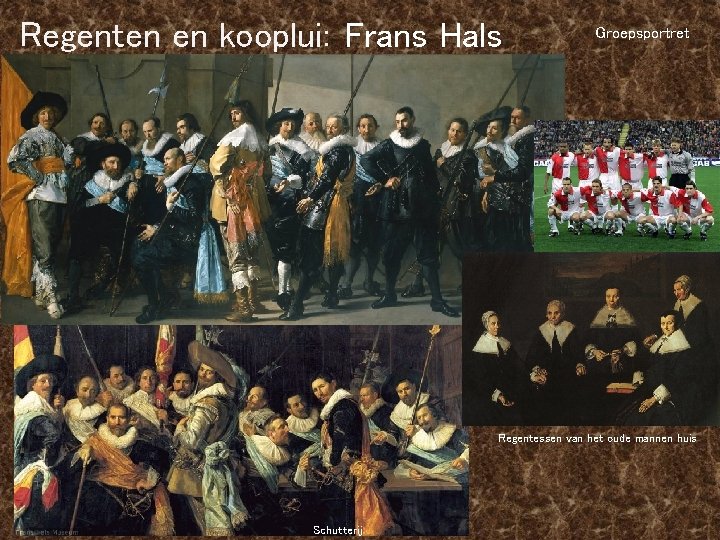 Regenten en kooplui: Frans Hals Groepsportret Regentessen van het oude mannen huis Schutterij 