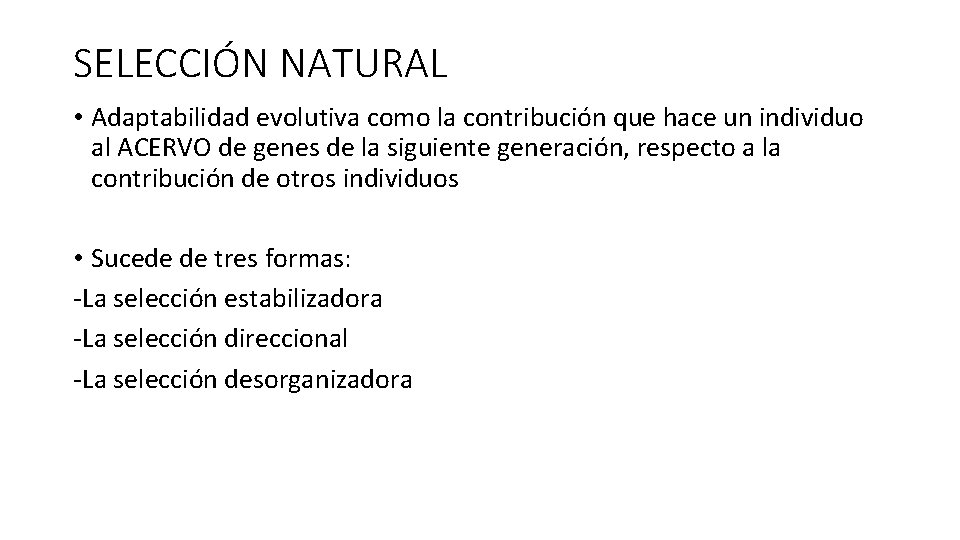 SELECCIÓN NATURAL • Adaptabilidad evolutiva como la contribución que hace un individuo al ACERVO