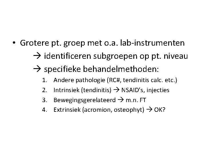  • Grotere pt. groep met o. a. lab-instrumenten identificeren subgroepen op pt. niveau