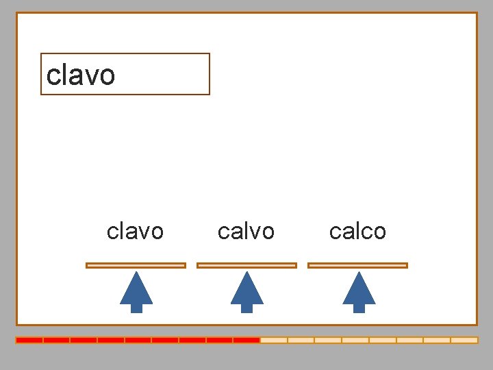 clavo calvo calco 