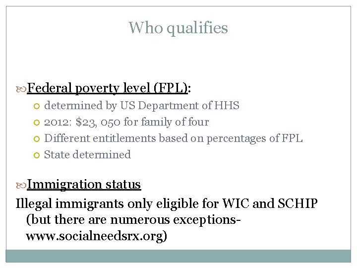 Who qualifies Federal poverty level (FPL): determined by US Department of HHS 2012: $23,