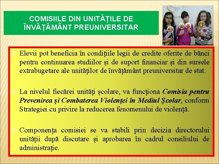 COMISIILE DIN UNITĂȚILE DE ÎNVĂȚĂM NT PREUNIVERSITAR p Elevii pot beneficia în condițiile legii