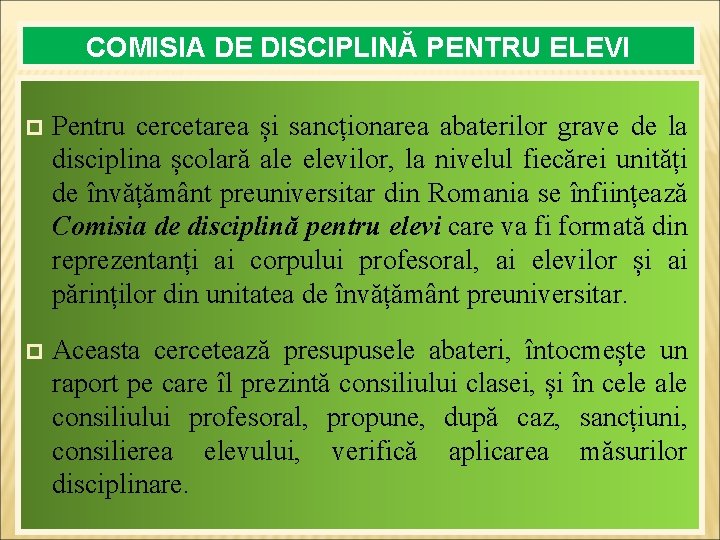 COMISIA DE DISCIPLINĂ PENTRU ELEVI p Pentru cercetarea și sancționarea abaterilor grave de la COMISIA DE DISCIPLINĂ PENTRU ELEVI p Pentru cercetarea și sancționarea abaterilor grave de la