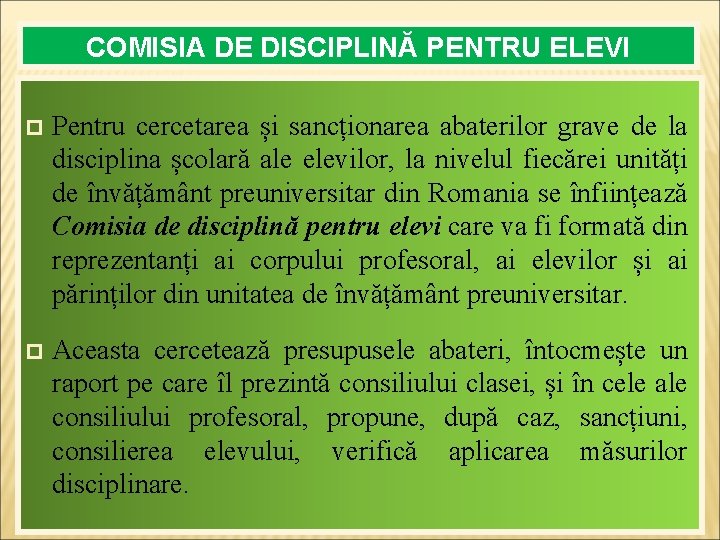 COMISIA DE DISCIPLINĂ PENTRU ELEVI p Pentru cercetarea și sancționarea abaterilor grave de la