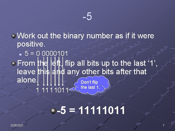 -5 Work out the binary number as if it were positive. n 5 =