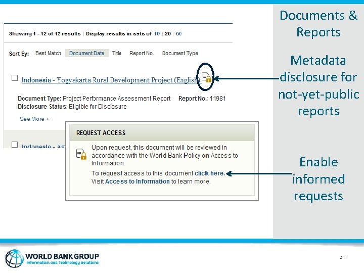 Documents & Reports Metadata disclosure for not-yet-public reports Enable informed requests 21 