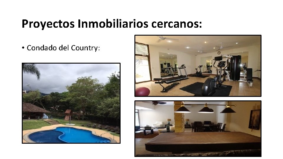 Proyectos Inmobiliarios cercanos: • Condado del Country: 