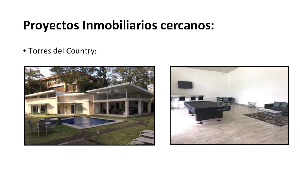 Proyectos Inmobiliarios cercanos: • Torres del Country: 