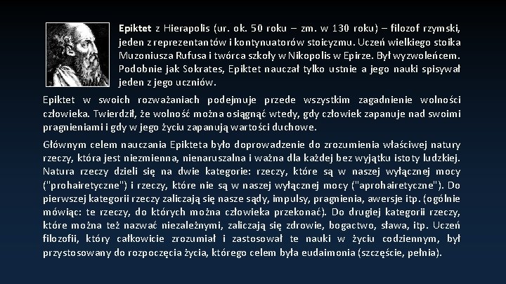 Epiktet z Hierapolis (ur. ok. 50 roku – zm. w 130 roku) – filozof